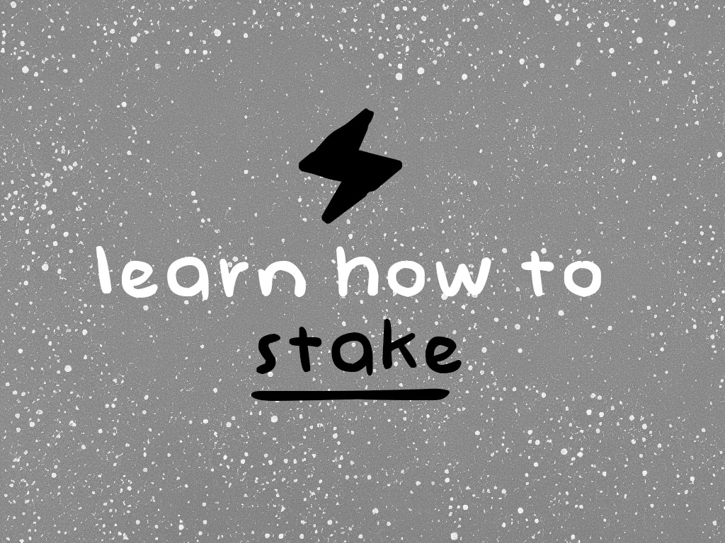 Learn how to stake